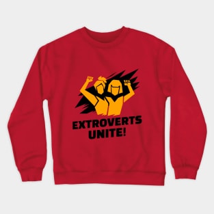Extroverts Unite Together Crewneck Sweatshirt